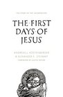The First Days of Jesus The Story of the Incarnation
