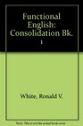 Functional English Consolidation Bk 1