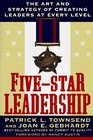 FiveStar Leadership The Art and Strategy of Creating Leaders at Every Level