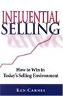 Influential Selling How to Win in Today's Selling Environment