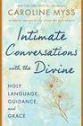 Intimate Conversations with the Divine Prayer Guidance and Grace