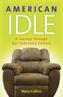 American Idle A Journey Through Our Sedentary Culture