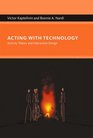 Acting with Technology Activity Theory and Interaction Design