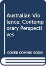 Australian Violence Contemporary Perspectives