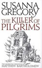 The Killer of Pilgrims (Matthew Bartholomew Chronicle, Bk 16)