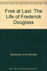 Free at Last The Life of Frederick Douglass