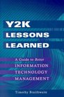 Y2K Lessons Learned A Guide to Better Information Technology Management