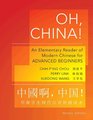 Oh China An Elementary Reader of Modern Chinese for Advanced Beginners