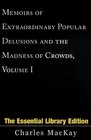 Memoirs of Extraordinary Popular Delusions and the Madness of Crowds, Volume I
