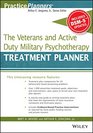 The Veterans and Active Duty Military Psychotherapy Treatment Planner with DSM5 Updates
