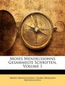 Moses Mendelssohns Gesammelte Schriften Volume 1
