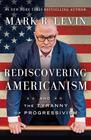 Rediscovering America and the Tyranny of Progressivism