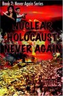 Nuclear Holocaust Not Again