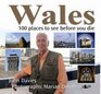 Wales the 100 places to see before you die