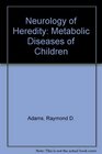 Neurology of Hereditary Metabolic Diseases of Children