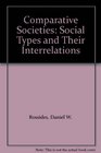 Comparative Societies Social Types and Their Interrelations