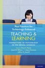 Best Practices for TechnologyEnhanced Teaching and Learning Connecting to Psychology and the Social Sciences