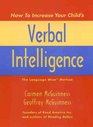 How to Increase Your Child's Verbal Intelligence The Groundbreaking Language Wise Method