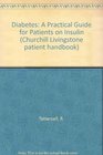 Diabetes A Practical Guide for Patients on Insulin