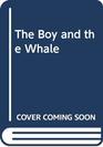 The Boy and the Whale