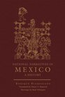 National Narratives in Mexico A History