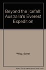 Beyond the Icefall Australia's Everest Expedition