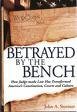 Betrayed By the Bench