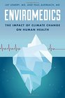 Enviromedics The Impact of Climate Change on Human Health