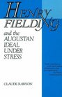 Henry Fielding and the Augustan Ideal Under Stress Nature's Dance of Death and Other Studies
