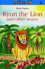 Ryan the Lion and Other Stories