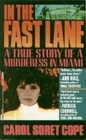 In the Fast Lane A True Story of Murder in Miami