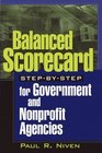 Balanced Scorecard StepbyStep for Government and Nonprofit Agencies