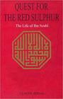 Quest for the Red Sulphur The Life of Ibn Arabi