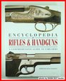 Encyclopedia of Rifles  Handguns A Comprehensive Guide to Firearms