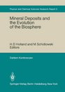Mineral Deposits and the Evolution of the Biosphere Report of the Dahlem Workshop 1980 September 15