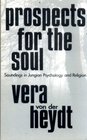 Prospects for the Soul Soundings in Jungian Psychology and Religion