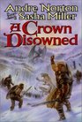 A Crown Disowned  (Cycle of Oak, Yew, Ash, and Rowan, Bk 3)