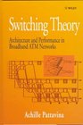 Switching Theory Architectures and Performance in Broadband ATM Networks