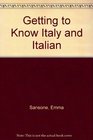 Getting to Know Italy and Italian