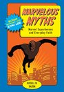 Marvelous Myths Marvel Comics and Heroic Living in the Real World