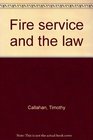 Fire service and the law