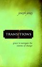 Transitions Grace to Navigate the Storms of Change