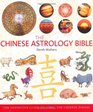 Chinese Astrology Bible The Definitive Guide to the Chinese Zodiac