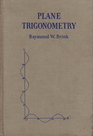 Plane TrigonometryRevised Edition With Tables