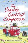 The Seaside Cocktail Campervan Escape with the most uplifting cosy romance for 2022