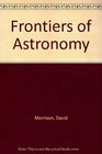 Frontiers of Astronomy