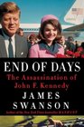 End of Days: The Assassination of John F. Kennedy