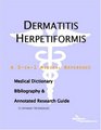 Dermatitis Herpetiformis - A Medical Dictionary, Bibliography, and Annotated Research Guide to Internet References