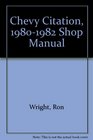 Chevy Citation 19801982 Shop Manual