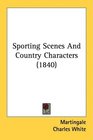 Sporting Scenes And Country Characters